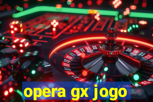 opera gx jogo